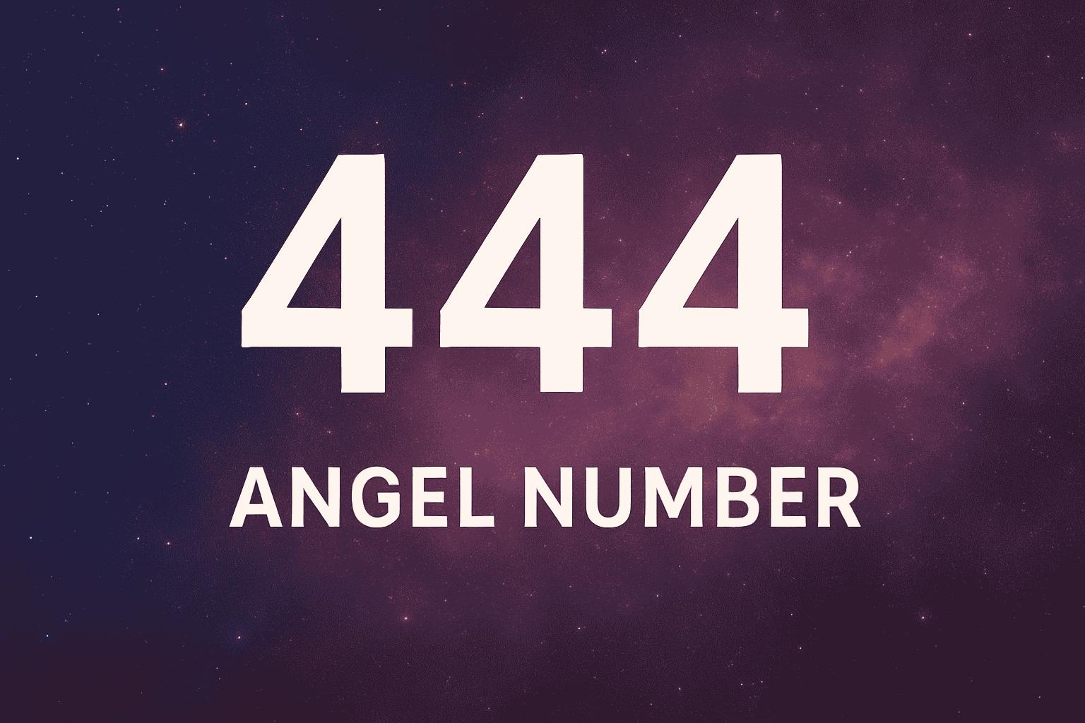 444 Angel Number Meaning